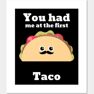 You had me at the first Taco love Posters and Art